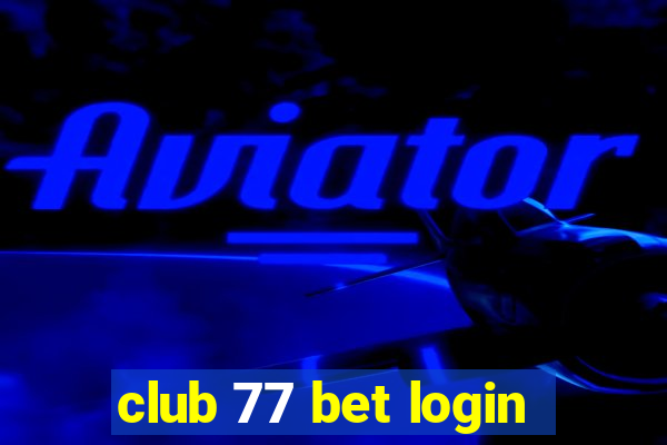 club 77 bet login